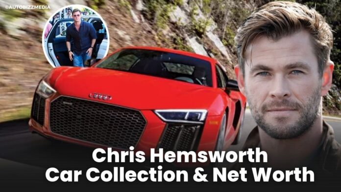 Chris Hemsworth Car Collection & Net Worth